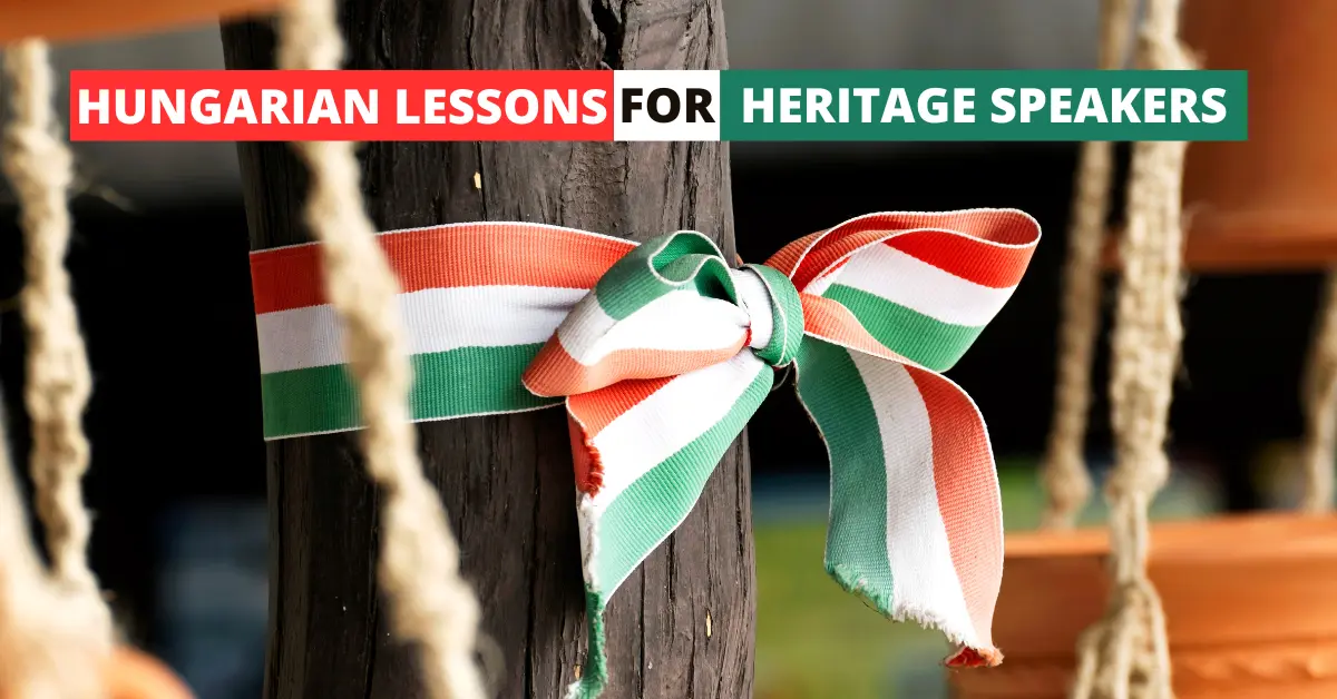 Hungarian flag ribbon tied on a post with text banner highlighting Hungarian lessons for heritage speakers